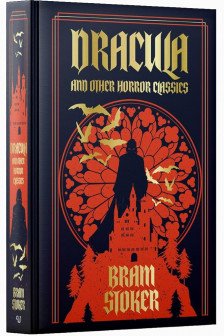 Bram Stoker: Dracula And Other Horror Classics (Leather-bound)