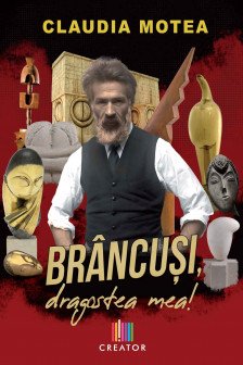 Brancusi dragostea mea