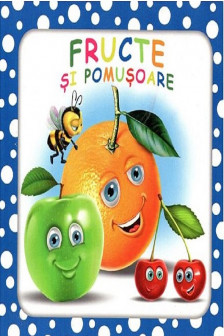 Bulinele vesele. Fructe si pomusoare.