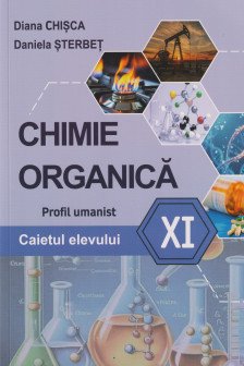 Caietul elevului la Chimie organica clasa a XI-a profil umanist