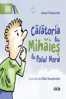 Calatoria lui Mihaies la Polul Nord