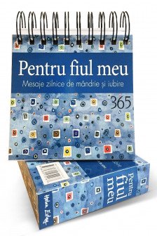 Calendarul „Pentru fiul meu – Mesaje zilnice de mandrie si iubire