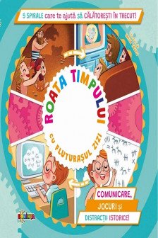 Carte 5 Spirale cu secrete. Roata timpului cu fluturasul Zizi