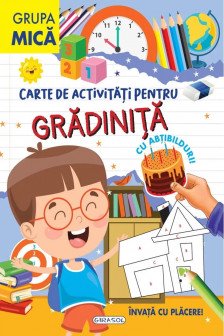 Carte de activitati pentru gradinita -Gr. Mica