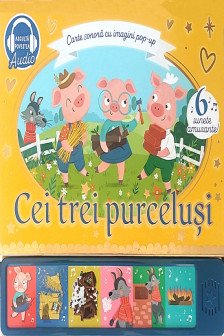 Carte sonora cu imagini pop-up. Cei trei purcelusi