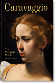 Caravaggio. The Complete Works (40th Anniversary Edition)