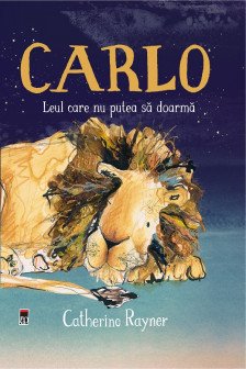 Carlo. Leul care nu putea sa doarma
