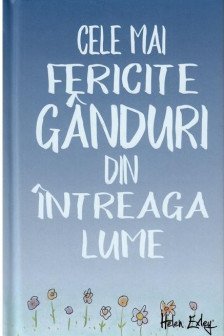 Cele mai fericite ganduri din intreaga lume