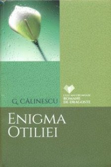 Cele mai frumoase romane de dragoste. Enigma Otiliei