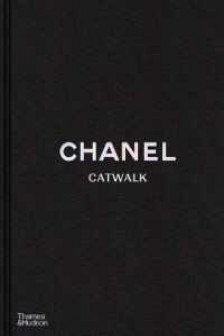 Chanel Catwalk: The Complete Collections