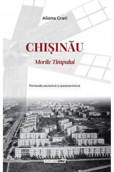 Chisinau. Morile timpului vol. 1-2