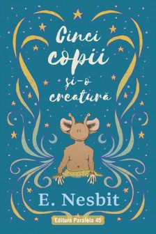 Cinci copii si-o creatura (trilogia samiadei volumul I)