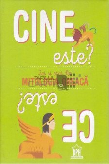 Cine este? Ce este? Zei si eroi din mitologia greaca