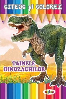 Citesc si colorez. Tainele dinozaurilor.