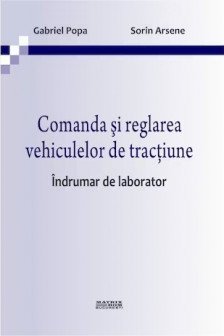 Comanda si reglarea vehiculelor de tractiune. indrumar de laborator