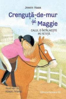 Crenguta-de-mur si Maggie. Calul o intalneste pe fetita