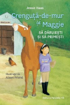 Crenguta-de-mur si Maggie. Sa daruiesti si sa primesti