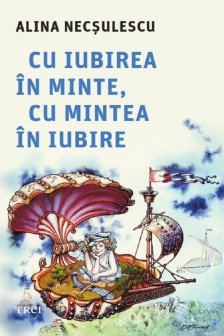 Cu iubirea in minte cu mintea in iubire