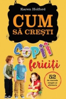 Cum sa cresti copii fericiti