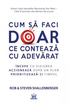 Cum sa faci doar ce conteaza cu adevarat