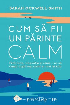 Cum sa fii un parinte calm