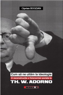 Cum sa ne uitam la ideologie