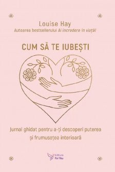 Cum sa te iubesti