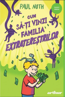 Cum sa-ti vinzi familia extraterestrilor