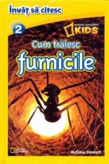 Cum traiesc furnicile. Invata sa citesc