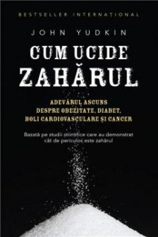 Cum ucide zaharul