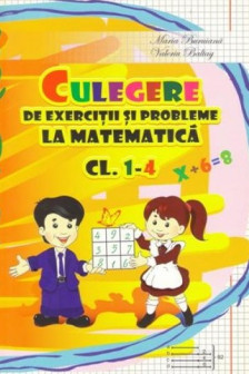 Culegere de exercitii si probleme la matematica cl.1-4. Buruiana M