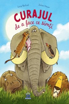 Curajul de a face ce simti