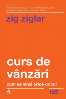 Curs de vanzari - Cum sa vinzi orice oricui. Editia a II - a