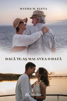 Daca te-as mai avea o data