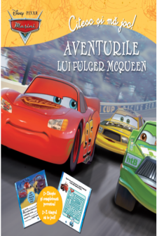 DISNEY. CITESC SI MA JOC. MASINI. Aventurile lui Fulger McQueen