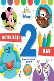 DISNEY. ACTIVITATI 2 ANI. Coloreaza uneste gaseste