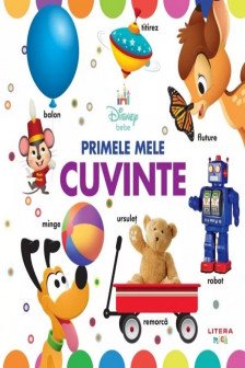 DISNEY BEBE. PRIMELE MELE CUVINTE