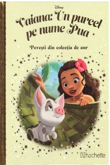 Disney Gold. 136 VAIANA. UN PURCEL PE NUME PUA