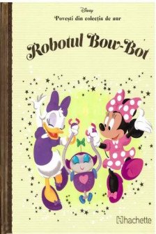 Disney Gold. 22 Robotul Bow Bot