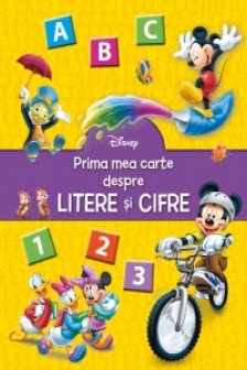 Disney Prima mea carte despre litere si cifre