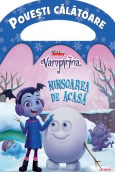 DISNEY. VAMPIRINA. Ninsoarea de acasa. Povesti calatoare