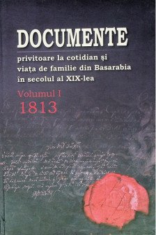 Documente privitoare la cotidian si viata de familie din basarabia