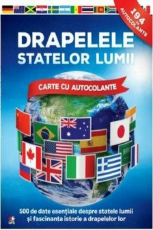 DRAPELELE STATELOR LUMII. Carte cu autocolante