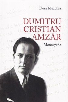 Dumitru Cristian Amzar. Monografie