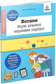 Ecrane. Bune practici explicate copiilor