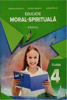 Educatia moral - spirituala cl 4 Manual