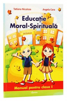 Educatia moral-spirituala cl a I-a Cara A.