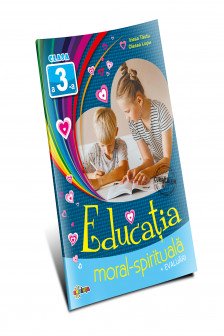 Educatia moral-spirituala: clasa 3-a