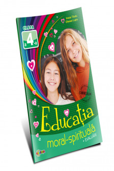 Educatia moral-spirituala: clasa 4-a