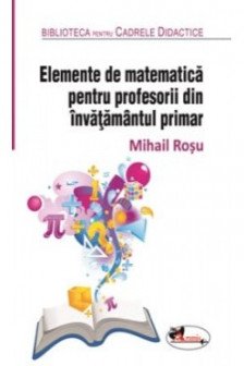 Elemente de matematica pentru profesorii din invatamantul primar